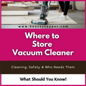 Where to Store Vacuum Cleaner